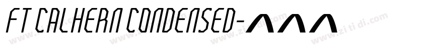 FT Calhern Condensed字体转换